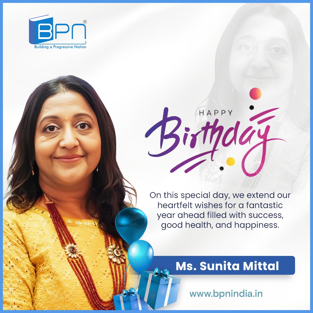 Happy Birthday, Ms. Sunita Mittal! 🎉✨
Wishing you a day full of smiles, laughter, and beautiful memories that last a lifetime. May this year bring you exciting adventures, unstoppable growth, and endless reasons to celebrate! 💫💐

#HappyBirthday #JoyfulVibes #CelebrateLife #BPNIndia